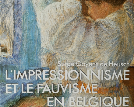 L'mpressionnisme et le fauvisme en Belgique / prijs: € 100,- (±)